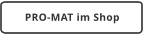PRO-MAT im Shop